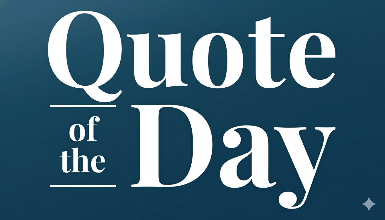 Quote of the Day